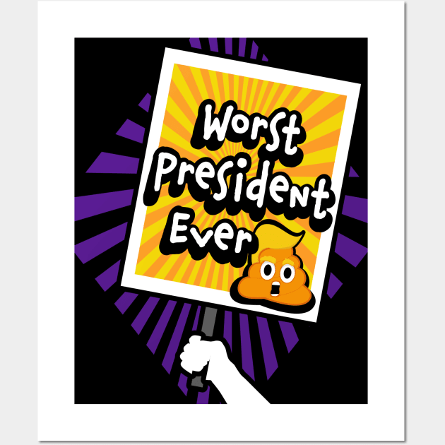 Trump is the Worst President Ever Wall Art by NeddyBetty